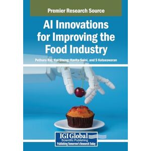 Ai Innovations for Improving the Food Industry Ai Innovations for Improving the Food Industry