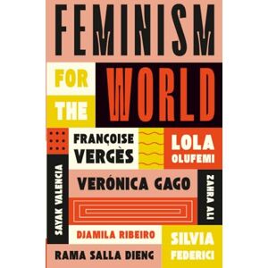 Olufemi, Lola Feminism for the World Olufemi, Lola Feminism for the World