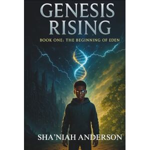 Anderson, Sha’Niah Genesis Rising Book One: The Beginning of Eden (Genesis Rising Series) Anderson, Sha’Niah Genesis Rising Book One: The Beginning of Eden (Genesis Rising Series)