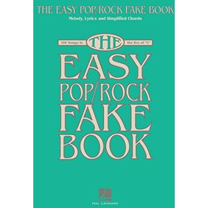 Various The Easy Pop/Rock Fake Book – Piano, Vocal, and Guitar Songbook 100 Classic Hits in the Key of C Simplified Chords and Large Notation for ... Lyrics & Simplified Chords in the Key of C Various The Easy Pop/Rock Fake Book – Piano, Vocal, and Guitar Songbook 100 Classic Hits in the Key of C Simplified Chords and Large Notation for ... Lyrics & Simplified Chords in the Key of C