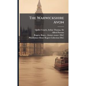 Parsons, Alfred 1847-1920 The Warwickshire Avon Parsons, Alfred 1847-1920 The Warwickshire Avon
