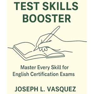 Lee TEST SKILLS BOOSTER: Master Every Skill for English Certification Exams Lee TEST SKILLS BOOSTER: Master Every Skill for English Certification Exams