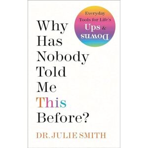 Smith, Julie Why has nobody told me this before?: Nederlandse editie Smith, Julie Why has nobody told me this before?: Nederlandse editie