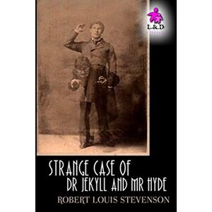 Stevenson, Robert Louis Strange Case of Dr Jekyll and Mr Hyde Stevenson, Robert Louis Strange Case of Dr Jekyll and Mr Hyde