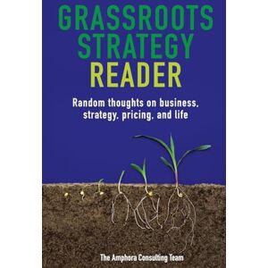Bennett, Jeff W Grassroots Strategy Reader Bennett, Jeff W Grassroots Strategy Reader