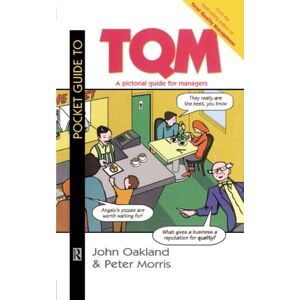 Oakland, John S. Pocket Guide to TQM: A Pictorial Guide for Managers Oakland, John S. Pocket Guide to TQM: A Pictorial Guide for Managers