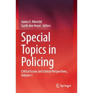 Philosophy Special Topics in Policing: Critical Issues and Global Perspectives, Volume 1 Philosophy Special Topics in Policing: Critical Issues and Global Perspectives, Volume 1