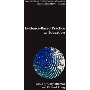 Thomas; Pring, Richard Evidence-based Practice in Education (Conducting Educational Research) Thomas; Pring, Richard Evidence-based Practice in Education (Conducting Educational Research)