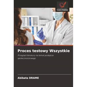 DRAME, Abibata Proces testowy Wszystkie: Przegląd literatury na temat podejścia społecznościowego: Przegl¿d literatury na temat podej¿cia spo¿eczno¿ciowego DRAME, Abibata Proces testowy Wszystkie: Przegląd literatury na temat podejścia społecznościowego: Przegl¿d literatury na temat podej¿cia spo¿eczno¿ciowego