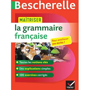 Delignon, Benedicte Bescherelle: Maitriser la grammaire francaise Delignon, Benedicte Bescherelle: Maitriser la grammaire francaise