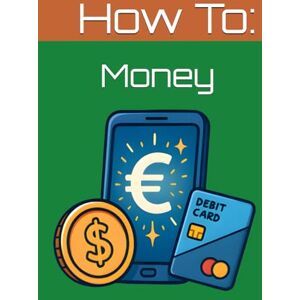 Ink, Magic How To: Money: Everything You Were Never Taught About Money (But Absolutely Need to Know) Ink, Magic How To: Money: Everything You Were Never Taught About Money (But Absolutely Need to Know)