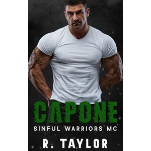 Taylor Sinful Warriors MC: Capone Taylor Sinful Warriors MC: Capone