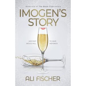 Fischer, Ali Imogen's Story: Book 1 in the Book Club Series Fischer, Ali Imogen's Story: Book 1 in the Book Club Series