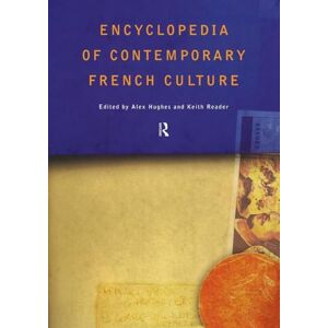 Encyclopedia of Contemporary French Culture (Routledge World Reference) Encyclopedia of Contemporary French Culture (Routledge World Reference)