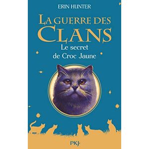 Hunter, Erin La guerre des Clans Le secret de Croc Jaune Hors-série Hunter, Erin La guerre des Clans Le secret de Croc Jaune Hors-série