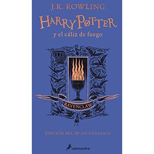 Rowling, J K Harry Potter Y El Cáliz de Fuego (20 Aniv. Ravenclaw) / Harry Potter and the Goblet of Fire (Ravenclaw): Edición Ravenclaw / Ravenclaw Edition Rowling, J K Harry Potter Y El Cáliz de Fuego (20 Aniv. Ravenclaw) / Harry Potter and the Goblet of Fire (Ravenclaw): Edición Ravenclaw / Ravenclaw Edition