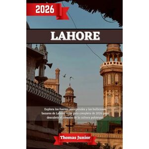 Junior, Thomas Lahore Guía de Viaje 2026: Explora los fuertes atemporales y los bulliciosos bazares de Lahore tu guía completa de 2026 para descubrir el corazón de la cultura pakistaní. Junior, Thomas Lahore Guía de Viaje 2026: Explora los fuertes atemporales y los bulliciosos bazares de Lahore tu guía completa de 2026 para descubrir el corazón de la cultura pakistaní.