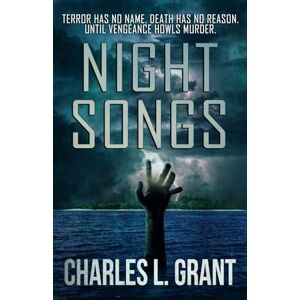 Grant, Charles L. Night Songs (Macabre Ink Resurrected Horrors) Grant, Charles L. Night Songs (Macabre Ink Resurrected Horrors)