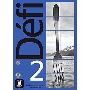 Défi 2 (A2). Cahier d'exercices + MP3 déchargeable Défi 2 (A2). Cahier d'exercices + MP3 déchargeable