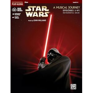 Williams, John Star Wars Instrumental Solos (Movies I-VI): Flute (Book & CD): A Musical Journey Episodes I-vi Williams, John Star Wars Instrumental Solos (Movies I-VI): Flute (Book & CD): A Musical Journey Episodes I-vi
