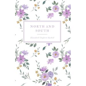 Gaskell, Elizabeth Cleghorn North and South (Emrynn Classics) Gaskell, Elizabeth Cleghorn North and South (Emrynn Classics)