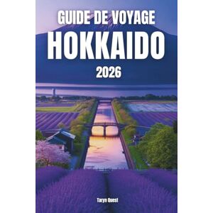 Garmin GUIDE DE VOYAGE HOKKAIDO 2026: GUIDE DE VOYAGE HOKKAIDO 2026 Garmin GUIDE DE VOYAGE HOKKAIDO 2026: GUIDE DE VOYAGE HOKKAIDO 2026