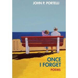 Portelli, John Once I Forget: Poems Portelli, John Once I Forget: Poems