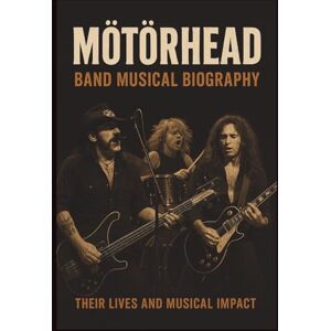 SALLA, ROLLY MOTÖRHEAD BAND MUSICAL BIOGRAPHY: THERE LIFES AND MUSICAL IMPACT SALLA, ROLLY MOTÖRHEAD BAND MUSICAL BIOGRAPHY: THERE LIFES AND MUSICAL IMPACT