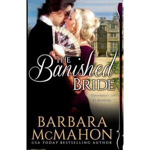McMahon, Barbara The Banished Bride (Sweet Romance Stand-Alone Collection) McMahon, Barbara The Banished Bride (Sweet Romance Stand-Alone Collection)