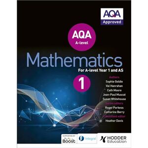 Goldie, Sophie AQA A Level Mathematics Year 1 (AS) Goldie, Sophie AQA A Level Mathematics Year 1 (AS)