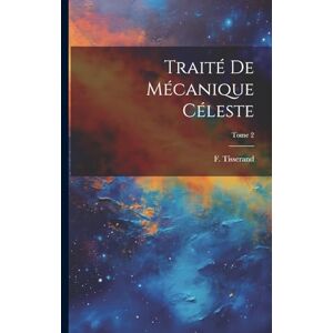Traité de mécanique céleste; Tome 2 Traité de mécanique céleste; Tome 2
