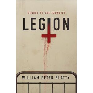 Blatty, William Peter Legion: 2 (Exorcist) Blatty, William Peter Legion: 2 (Exorcist)