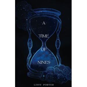 Porter, Lissy A Time of Nines: Featuring a hero you’ll come to love. Or hate. (It’ll be a little steamy, too). Porter, Lissy A Time of Nines: Featuring a hero you’ll come to love. Or hate. (It’ll be a little steamy, too).