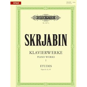 Scriabin: Selected Piano Works, Vol. 1 (Piano Solo) (EP9077A): Études Opp. 8, 42, 65 (Edition Peters) Scriabin: Selected Piano Works, Vol. 1 (Piano Solo) (EP9077A): Études Opp. 8, 42, 65 (Edition Peters)