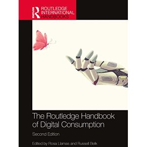 Routledge The Handbook of Digital Consumption ( International Handbooks) Routledge The Handbook of Digital Consumption ( International Handbooks)