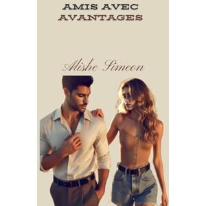 Simeon, Alishe Amis Avec Avantages Simeon, Alishe Amis Avec Avantages