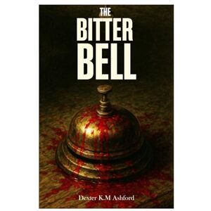 K&M The Bitter Bell: A Dark Academia Psychological Mystery with Unreliable narrator K&M The Bitter Bell: A Dark Academia Psychological Mystery with Unreliable narrator