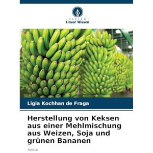 Kochhan de Fraga, Ligia Herstellung von Keksen aus einer Mehlmischung aus Weizen, Soja und grünen Bananen Kochhan de Fraga, Ligia Herstellung von Keksen aus einer Mehlmischung aus Weizen, Soja und grünen Bananen