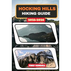 KENDALL, FINLY Hocking Hills Hiking Guide 2025-2026: 76 (TrailWise: The 2025 Hiking Series) KENDALL, FINLY Hocking Hills Hiking Guide 2025-2026: 76 (TrailWise: The 2025 Hiking Series)