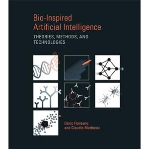 Floreano, Dario Bio-Inspired Artificial Intelligence: Theories, Methods, and Technologies (Intelligent Robotics and Autonomous Agents series) Floreano, Dario Bio-Inspired Artificial Intelligence: Theories, Methods, and Technologies (Intelligent Robotics and Autonomous Agents series)