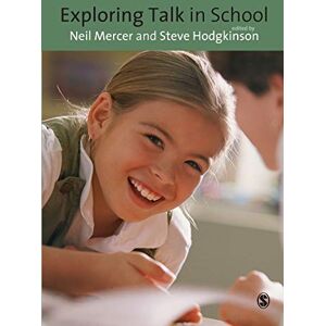 Neil Mercer Exploring Talk in School: Inspired By The Work Of Douglas Barnes Neil Mercer Exploring Talk in School: Inspired By The Work Of Douglas Barnes
