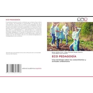 Guillen Sosa, Nardy ECO PEDAGOGÍA: Una estrategia sobre los conocimientos y actitudes ambientales Guillen Sosa, Nardy ECO PEDAGOGÍA: Una estrategia sobre los conocimientos y actitudes ambientales
