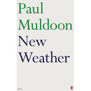Muldoon, Paul New Weather Muldoon, Paul New Weather