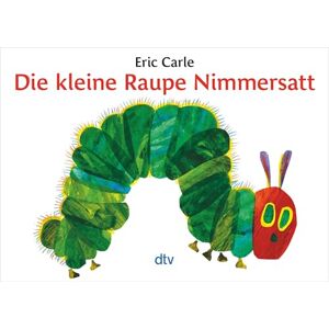 Carle, Eric Die Kleine Raupe Nimmerstatt (The Very Hungry Caterpillar German Language Edition / Im Deutsch) Carle, Eric Die Kleine Raupe Nimmerstatt (The Very Hungry Caterpillar German Language Edition / Im Deutsch)