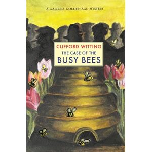 Clifford Witting Case of The Busy Bees, The (The Inspector Harry Charlton) Clifford Witting Case of The Busy Bees, The (The Inspector Harry Charlton)