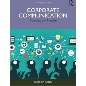 Jethwaney, Jaishri Corporate Communication: Concepts and Practice Jethwaney, Jaishri Corporate Communication: Concepts and Practice