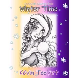 Teo'Art, Kevin Winter Time: Greyscale coloring Book Teo'Art, Kevin Winter Time: Greyscale coloring Book