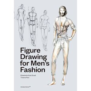 Elisabetta Kuky Drudi Figure Drawing for Men's Fashion Elisabetta Kuky Drudi Figure Drawing for Men's Fashion