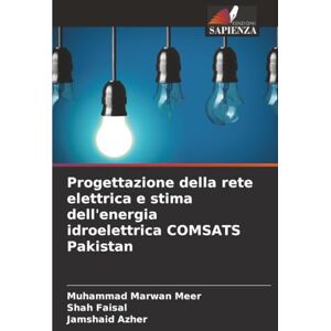 Marwan Meer, Muhammad Progettazione della rete elettrica e stima dell'energia idroelettrica COMSATS Pakistan Marwan Meer, Muhammad Progettazione della rete elettrica e stima dell'energia idroelettrica COMSATS Pakistan