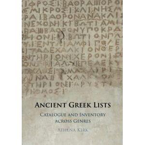 Kirk Ancient Greek Lists: Catalogue and Inventory Across Genres Kirk Ancient Greek Lists: Catalogue and Inventory Across Genres